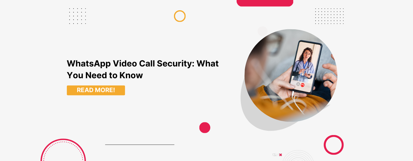 WhatsApp Video Call Encryption How Secure is it Really?